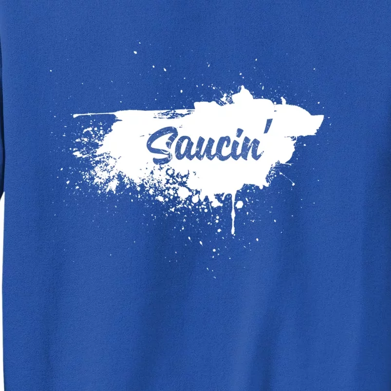 Saucin Gift Tall Sweatshirt