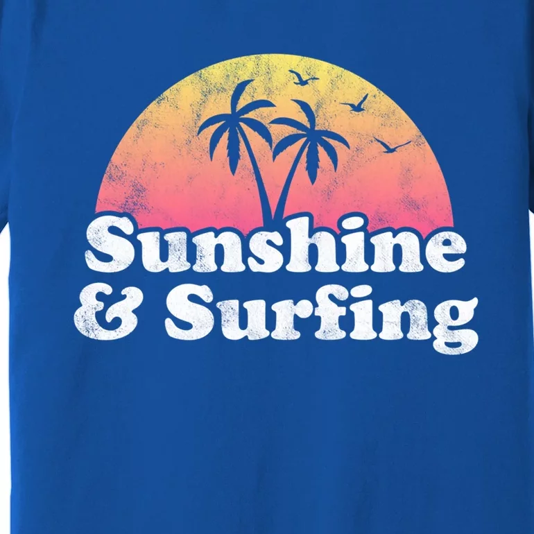 Surfing Gift Sunshine And Surfing Gift Premium T-Shirt