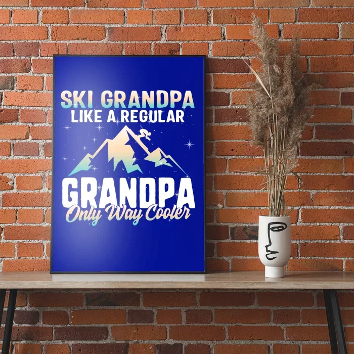 Ski Grandpa Skier Mountain Snow Skiing Grandpa Snowboarding Gift Poster