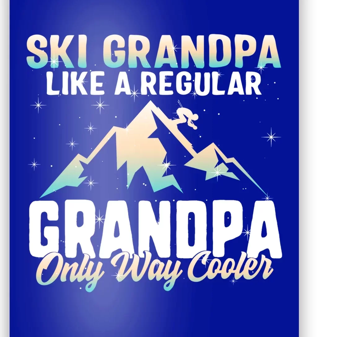 Ski Grandpa Skier Mountain Snow Skiing Grandpa Snowboarding Gift Poster