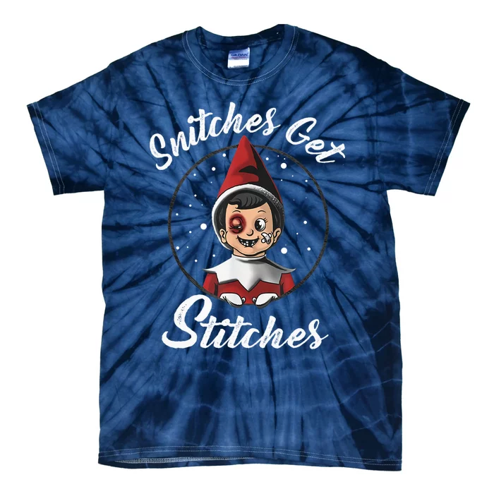 Snitches Get Stitches The Elf Xmas Snitches Get Stitches Tie-Dye T-Shirt