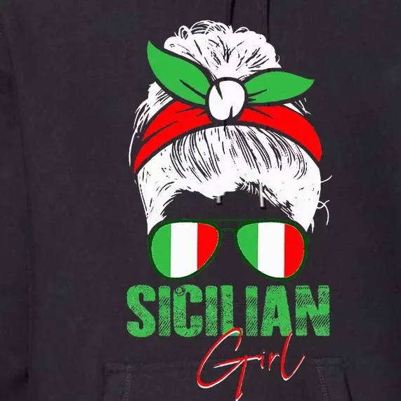 Sicilian Girl Sicily funny american flag Premium Hoodie