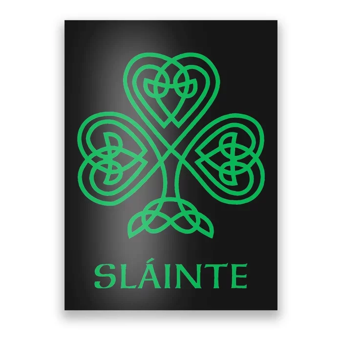 Shamrock Green Shamrock Slainte Celtic Knot Irish Poster