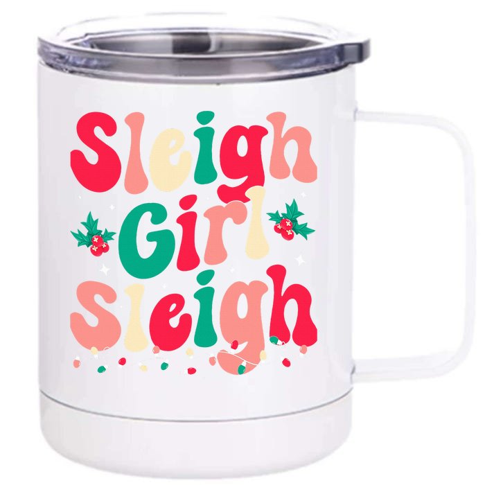 Sleigh Girl Sleigh Christmas Retro Groovy Xmas Pjs Holiday Front & Back 12oz Stainless Steel Tumbler Cup