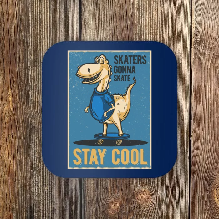 Skaters Gonna Skate Stay Cool Coaster