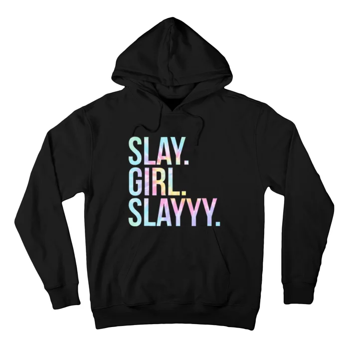 Slay Girl Slay Tie Dye Hoodie