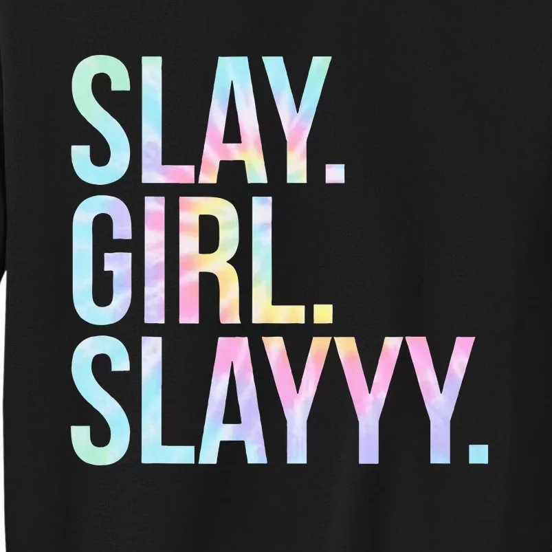 Slay Girl Slay Tie Dye Sweatshirt