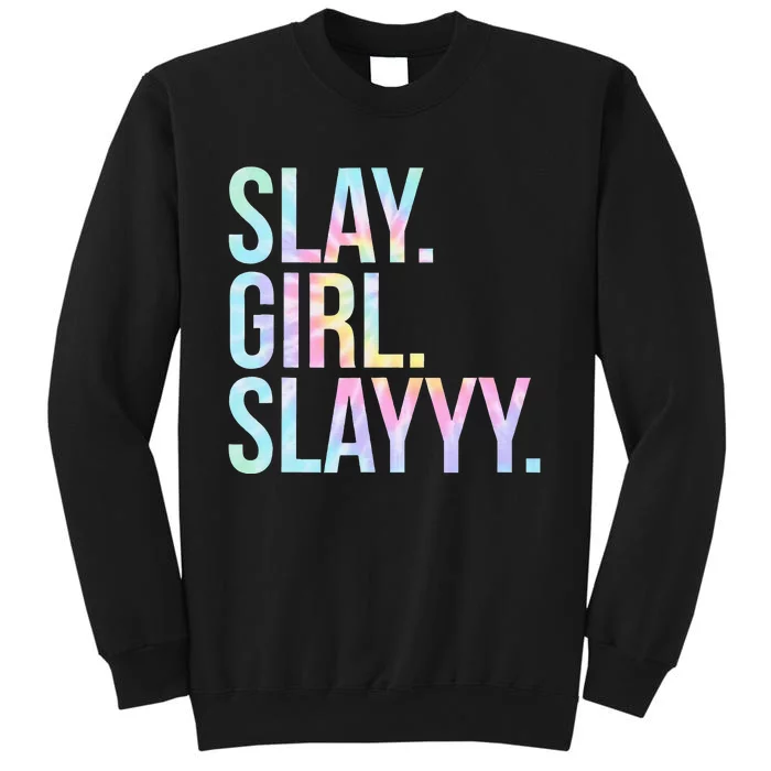 Slay Girl Slay Tie Dye Sweatshirt