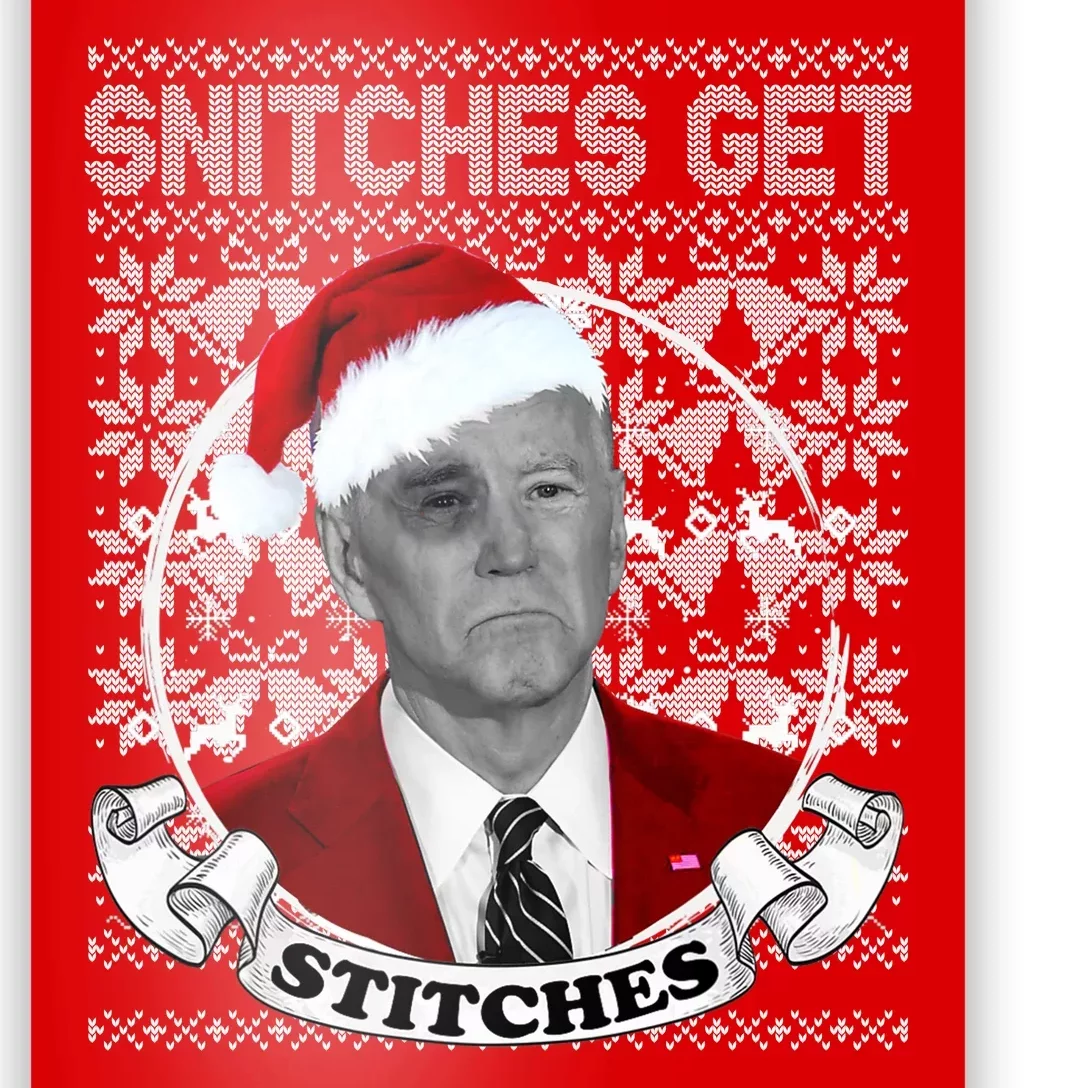 Snitches Get Stitches Funny Biden Elf Ugly Christmas Poster