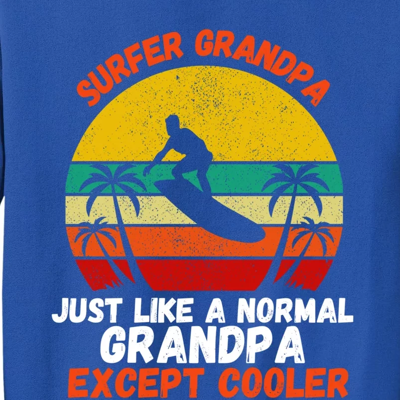 Surfer Grandpa Surf Grandfather Surfing Fathers Day Surfers Meaningful Gift Tall Sweatshirt