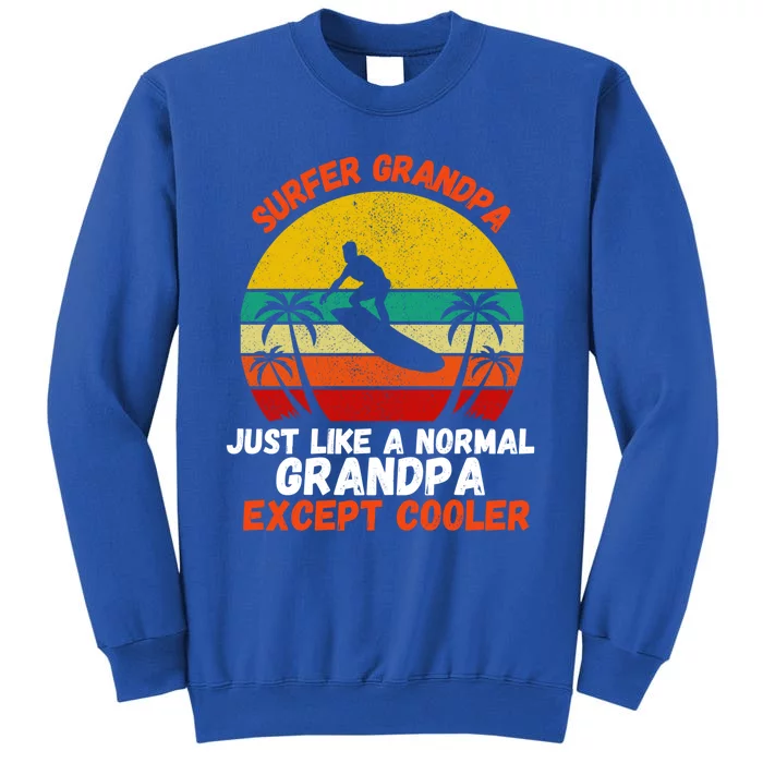 Surfer Grandpa Surf Grandfather Surfing Fathers Day Surfers Meaningful Gift Tall Sweatshirt