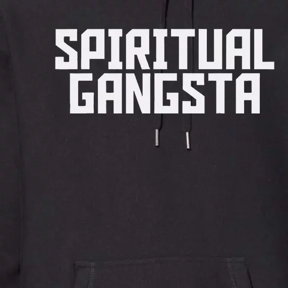 Spiritual Gangsta Spiritual Meditation Yoga Lover Premium Hoodie