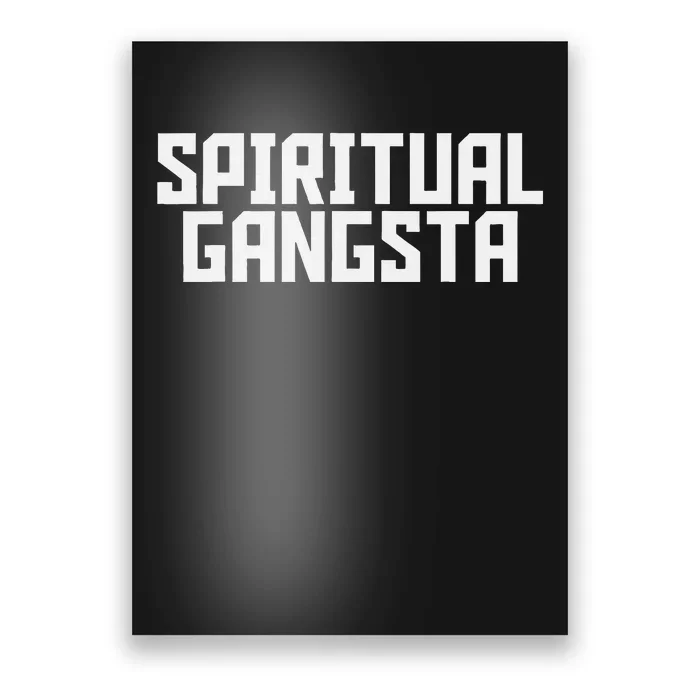 Spiritual Gangsta Spiritual Meditation Yoga Lover Poster