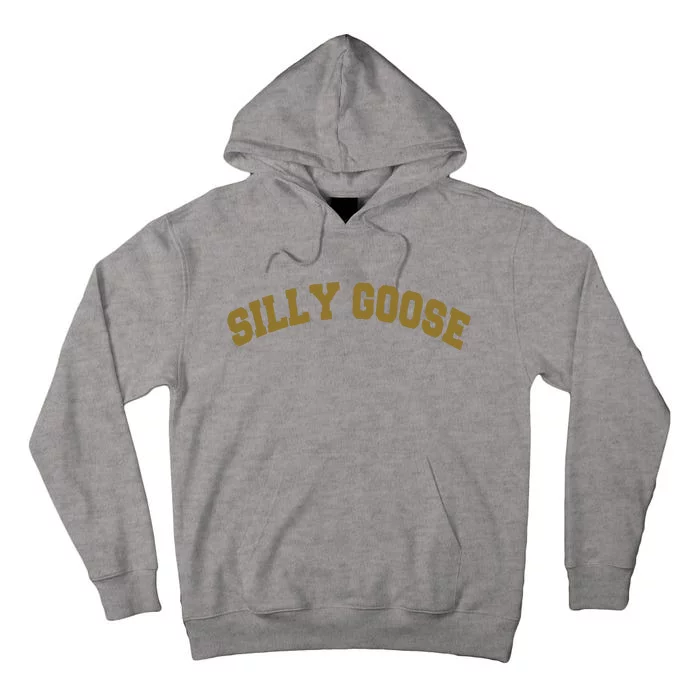 Silly Goose Tall Hoodie