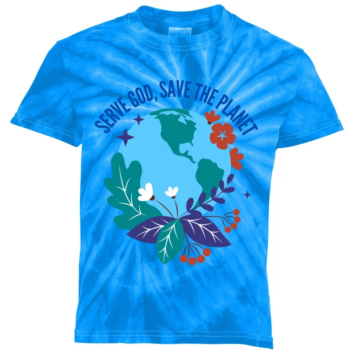 Serve God Save The Planet Gift Kids Tie-Dye T-Shirt