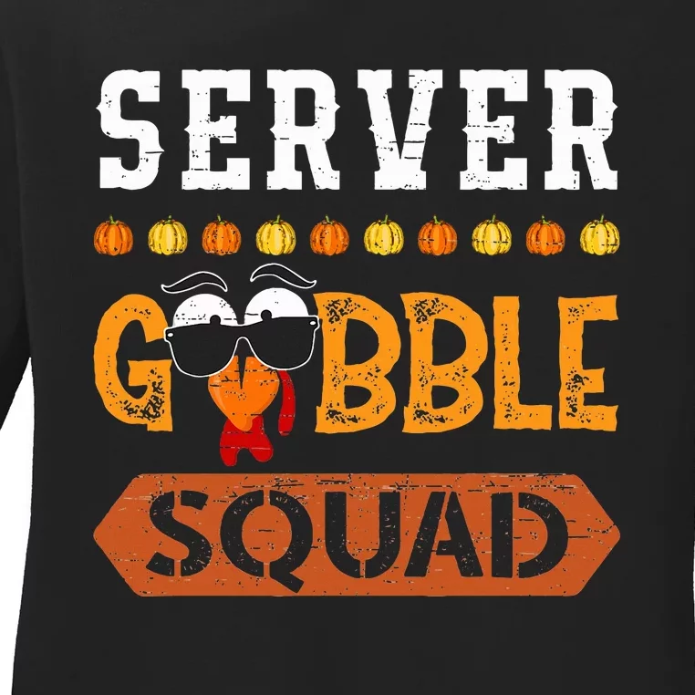 Server Gobble Squad Turkey Thanksgiving Waiter Ladies Long Sleeve Shirt