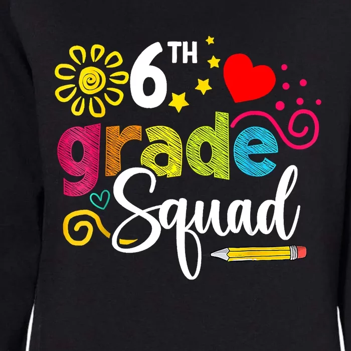 Sixth Grade Squad Back To School 6th Grader Teacher Womens California Wash Sweatshirt