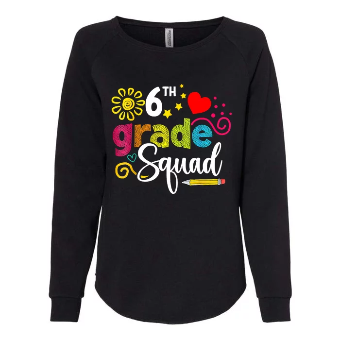 Sixth Grade Squad Back To School 6th Grader Teacher Womens California Wash Sweatshirt