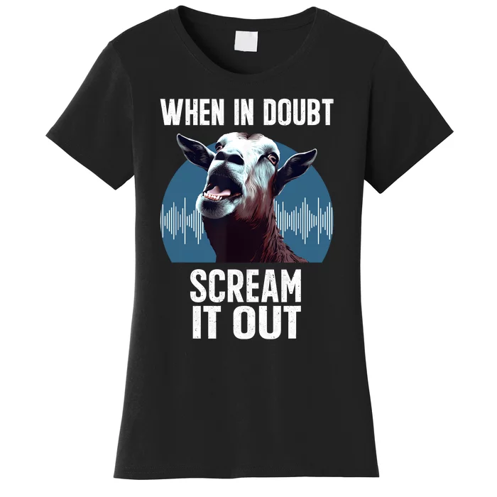 Screaming Goat Scream It Out Meme Face Goat Owner Farmer Women's T-Shirt