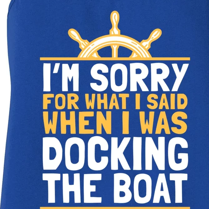 Sailing Gift Sailer Docking The Boat Gift Boating Gift Women's Racerback Tank