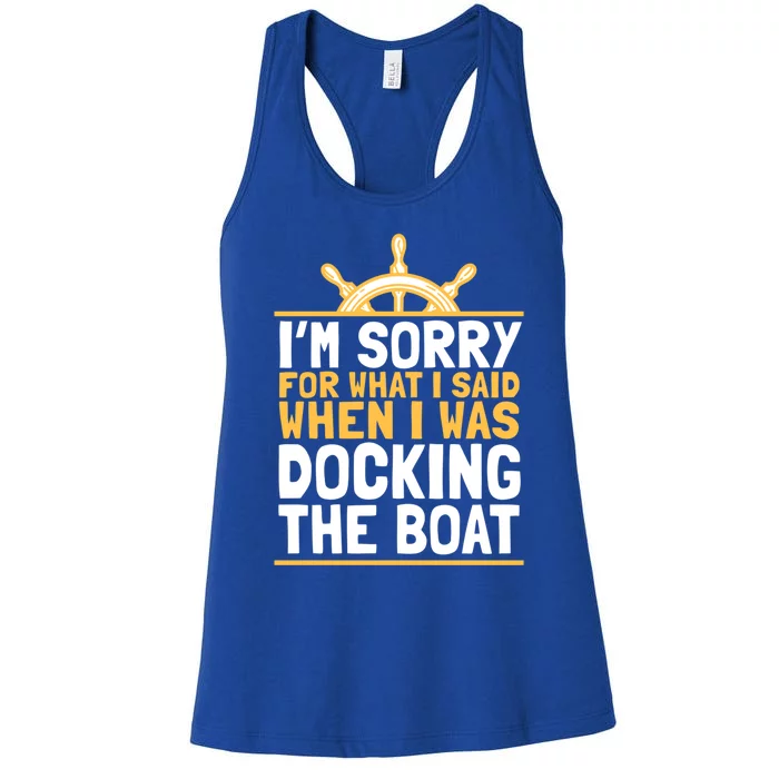 Sailing Gift Sailer Docking The Boat Gift Boating Gift Women's Racerback Tank