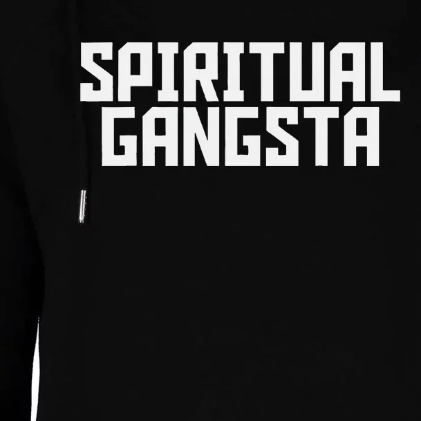 Spiritual Gangsta Spiritual Meditation Yoga Lover Womens Funnel Neck Pullover Hood