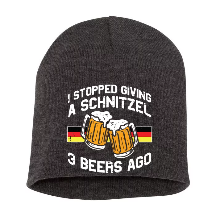 Stopped Giving Schnitzel Funny Bavaria Oktoberfest Short Acrylic Beanie