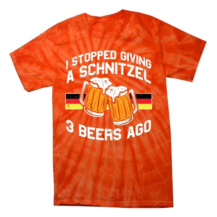 Stopped Giving Schnitzel Funny Bavaria Oktoberfest Tie-Dye T-Shirt