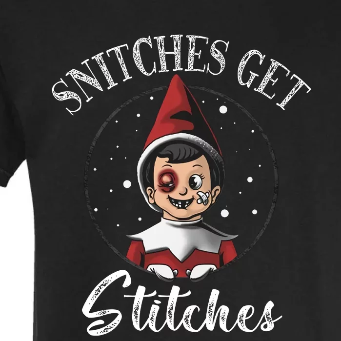 Snitches Get Stitches The Elf Xmas Christmas Garment-Dyed Heavyweight T-Shirt