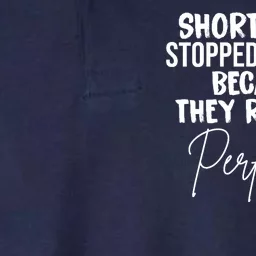 Short Girls Stopped Growing Perfection Softstyle Adult Sport Polo