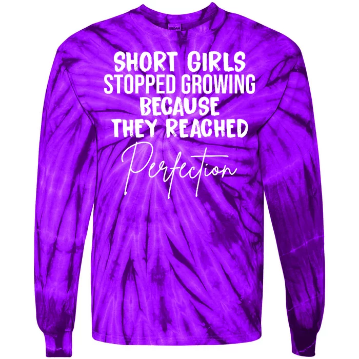 Short Girls Stopped Growing Perfection Tie-Dye Long Sleeve Shirt