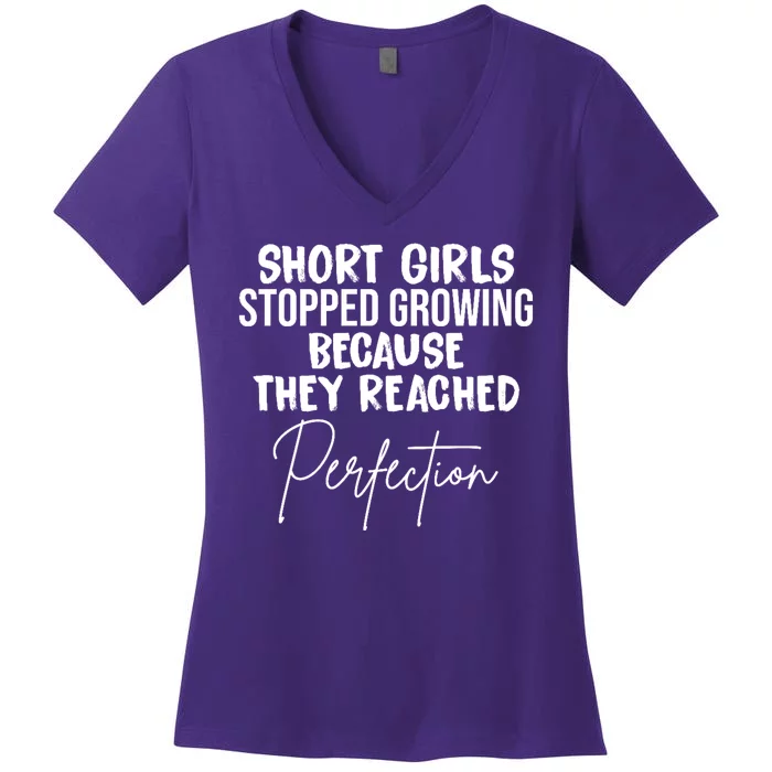 Short Girls Stopped Growing Perfection Women's V-Neck T-Shirt