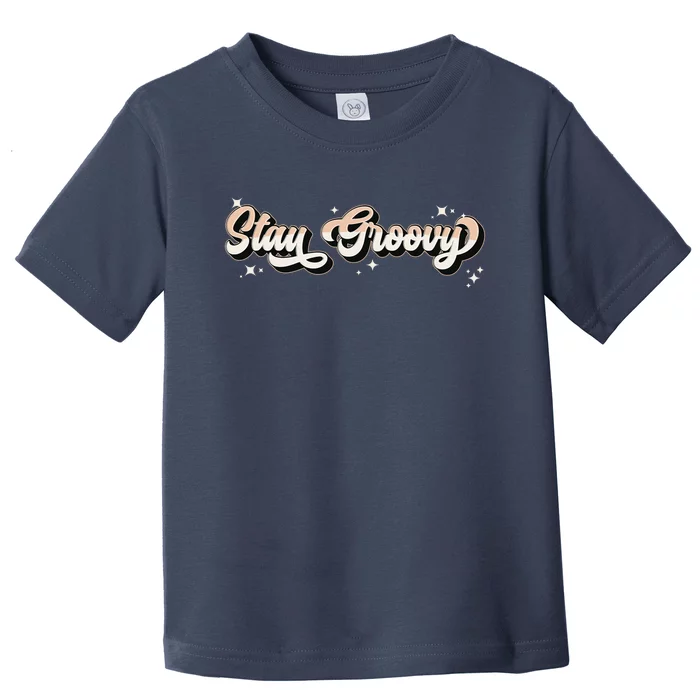 Stay Groovy Toddler T-Shirt