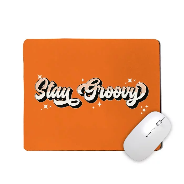 Stay Groovy Mousepad