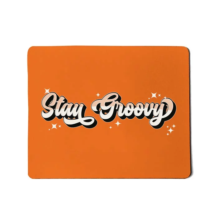 Stay Groovy Mousepad