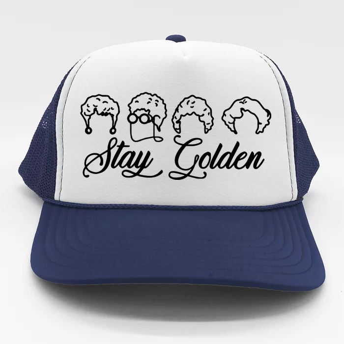 Stay Golden Trucker Hat