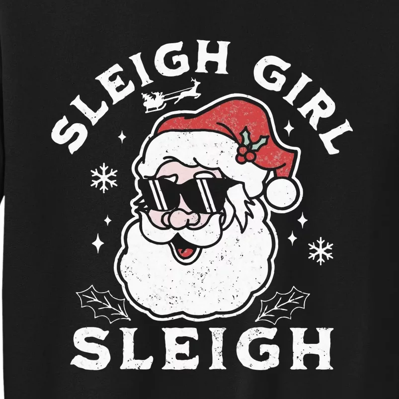 Sleigh Girl Sleigh Slay Girl Slay Funny Santa Claus Xmas Sweatshirt