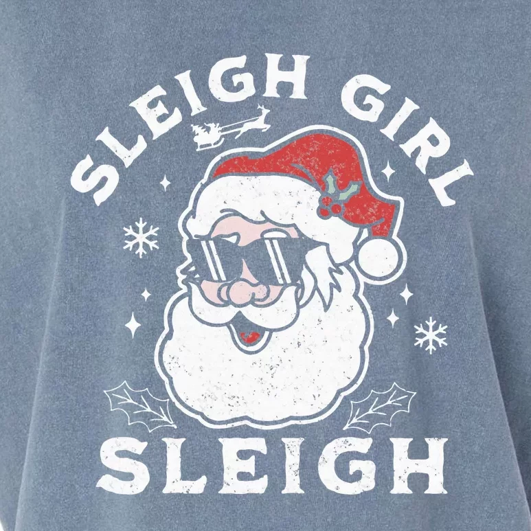 Sleigh Girl Sleigh Slay Girl Slay Funny Santa Claus Xmas Garment-Dyed Women's Muscle Tee