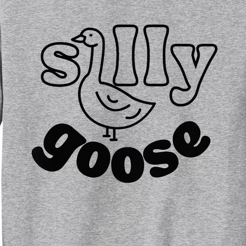 Silly Goose Tall Sweatshirt