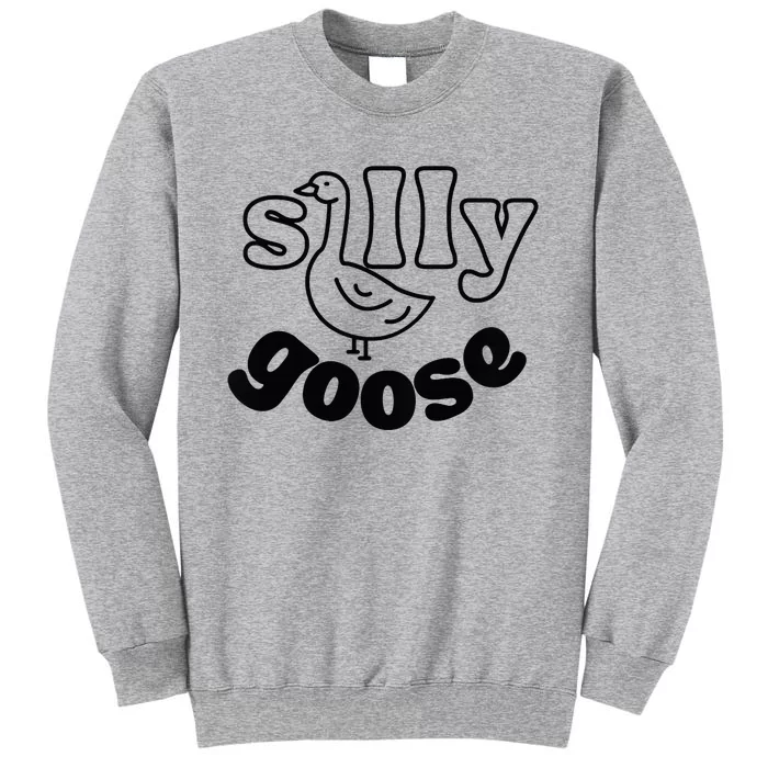 Silly Goose Tall Sweatshirt