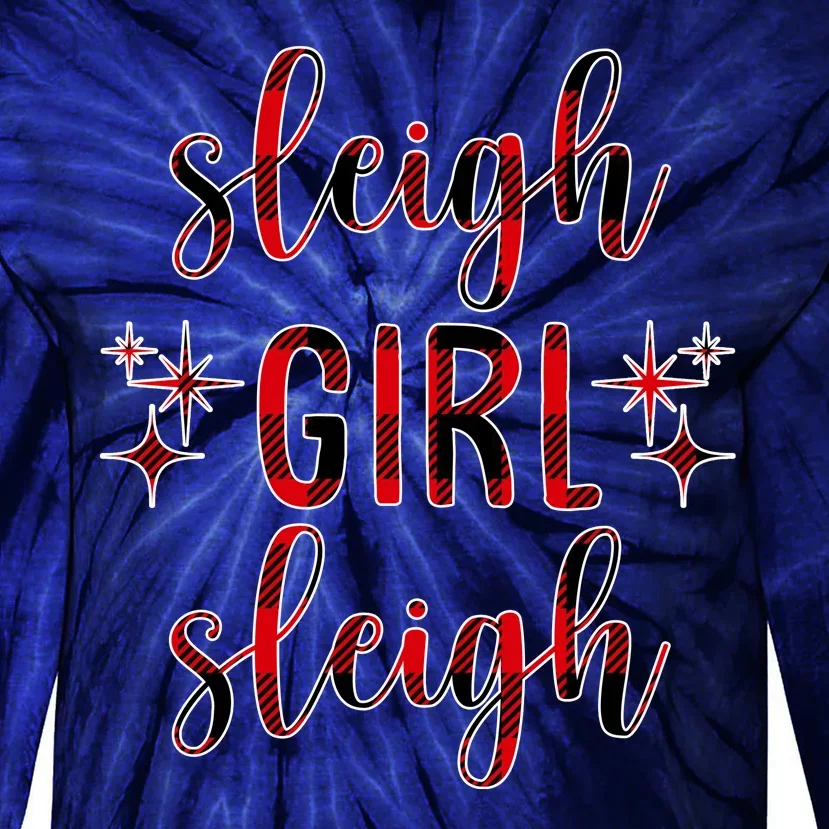 Sleigh Girl Sleigh Christmas Funny Gift Tie-Dye Long Sleeve Shirt