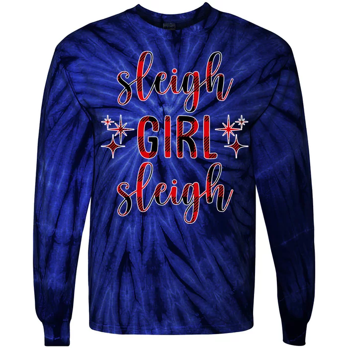 Sleigh Girl Sleigh Christmas Funny Gift Tie-Dye Long Sleeve Shirt