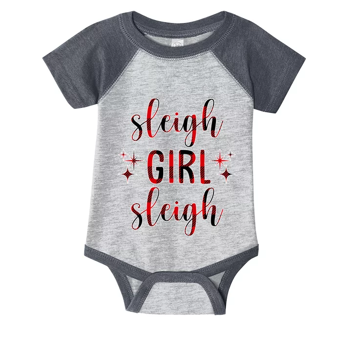 Sleigh Girl Sleigh Christmas Funny Gift Infant Baby Jersey Bodysuit