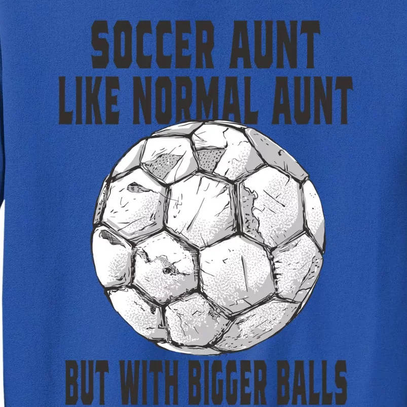 Soccer Gift Soccer Aunt Like A Baseball Aunt Soccer Player Gift Sweatshirt