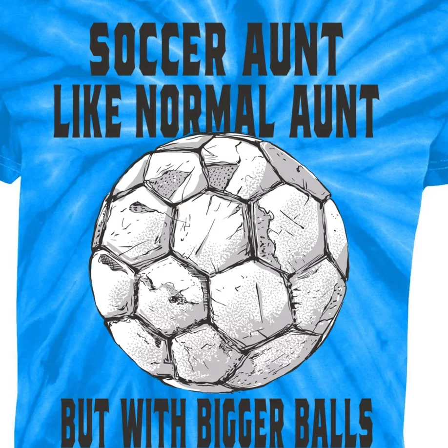 Soccer Gift Soccer Aunt Like A Baseball Aunt Soccer Player Gift Kids Tie-Dye T-Shirt