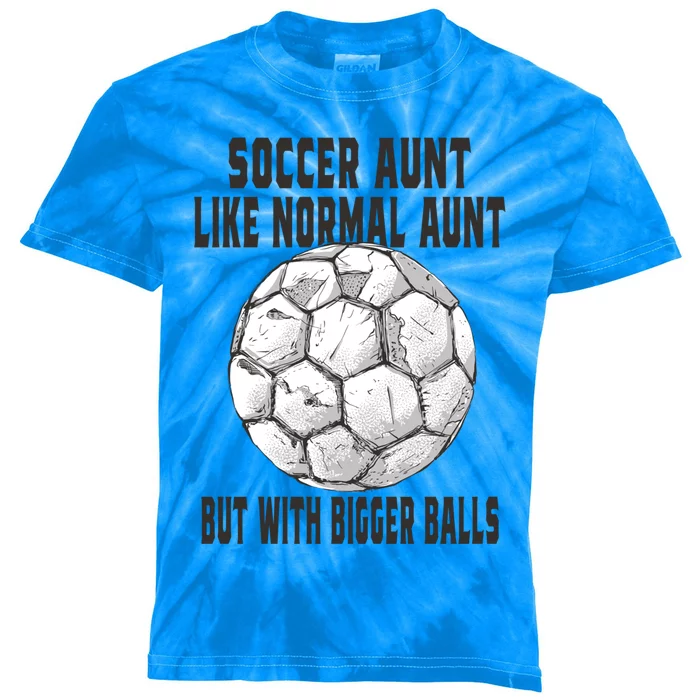 Soccer Gift Soccer Aunt Like A Baseball Aunt Soccer Player Gift Kids Tie-Dye T-Shirt