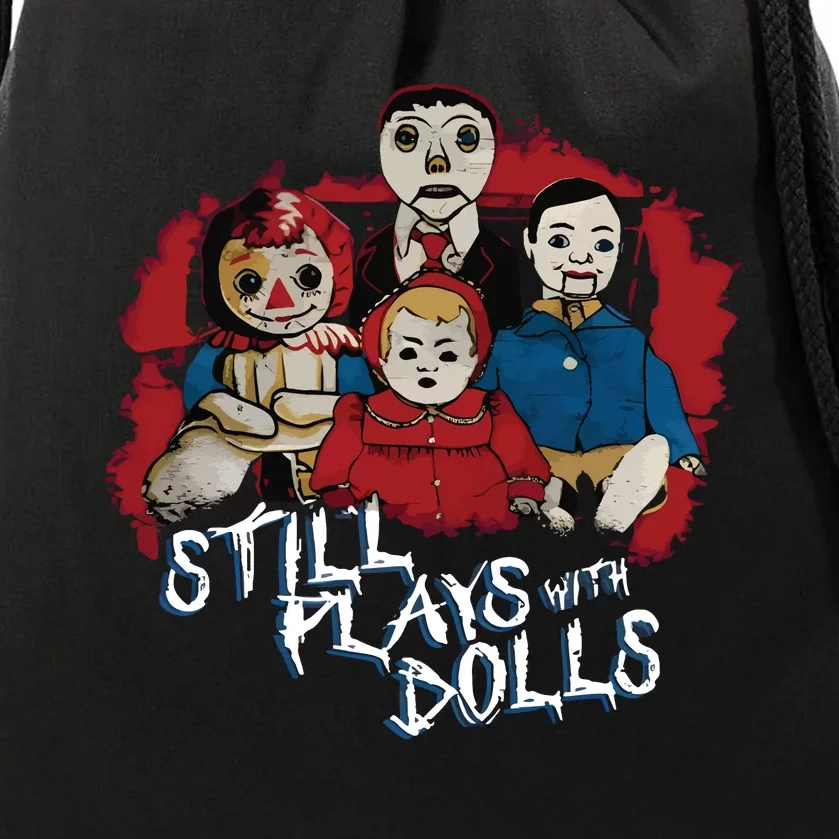 Steve Gonsalves Still Plays With Dolls New Drawstring Bag