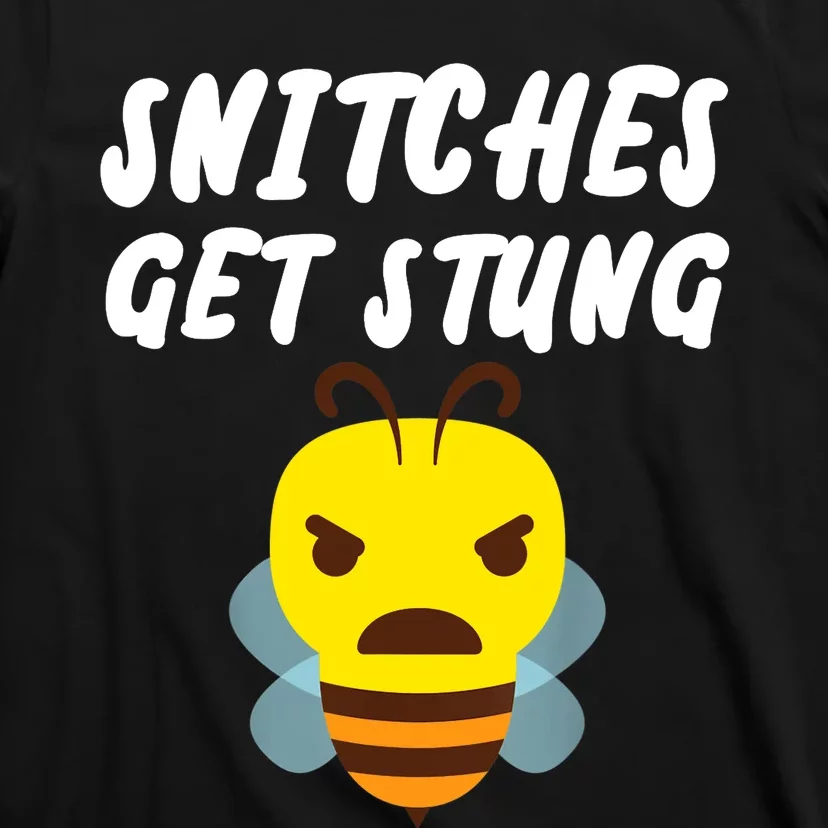 Snitches Get Stung Funny Bee T-Shirt