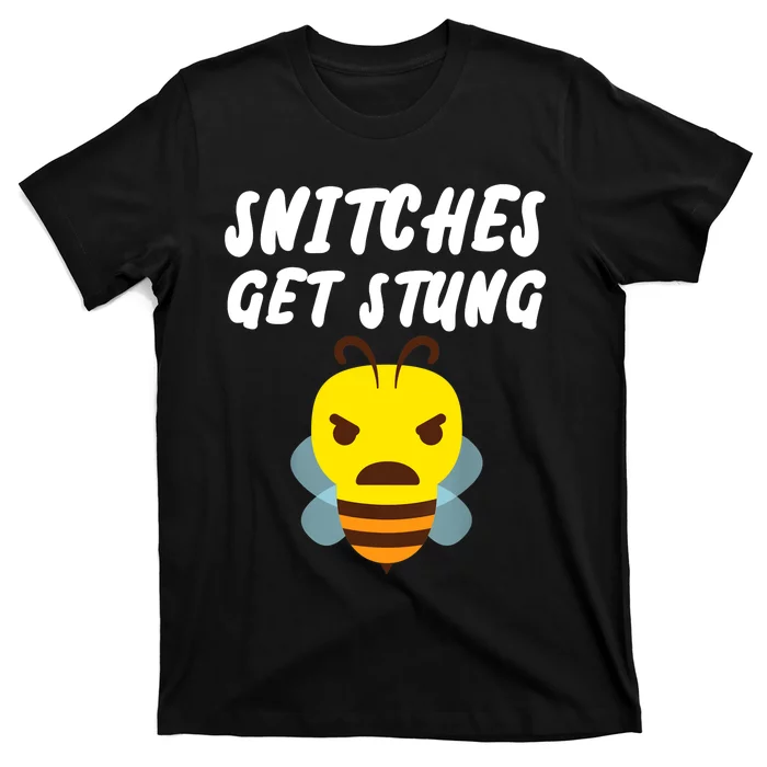 Snitches Get Stung Funny Bee T-Shirt