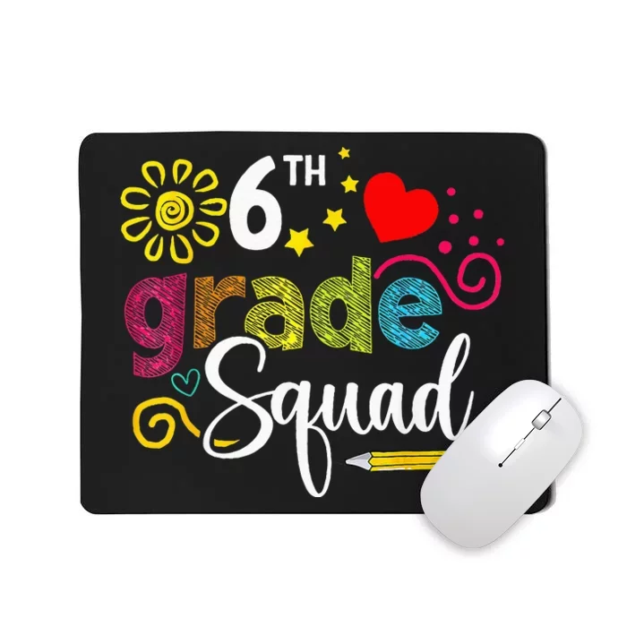 Sixth Grade Squad Back To School 6th Grader Teacher Mousepad